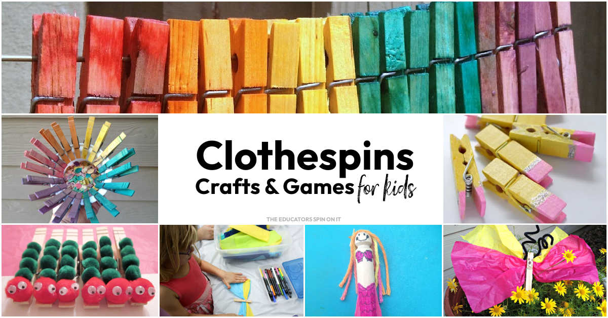 Creating and Learning with Clothespins - The Educators' Spin On It