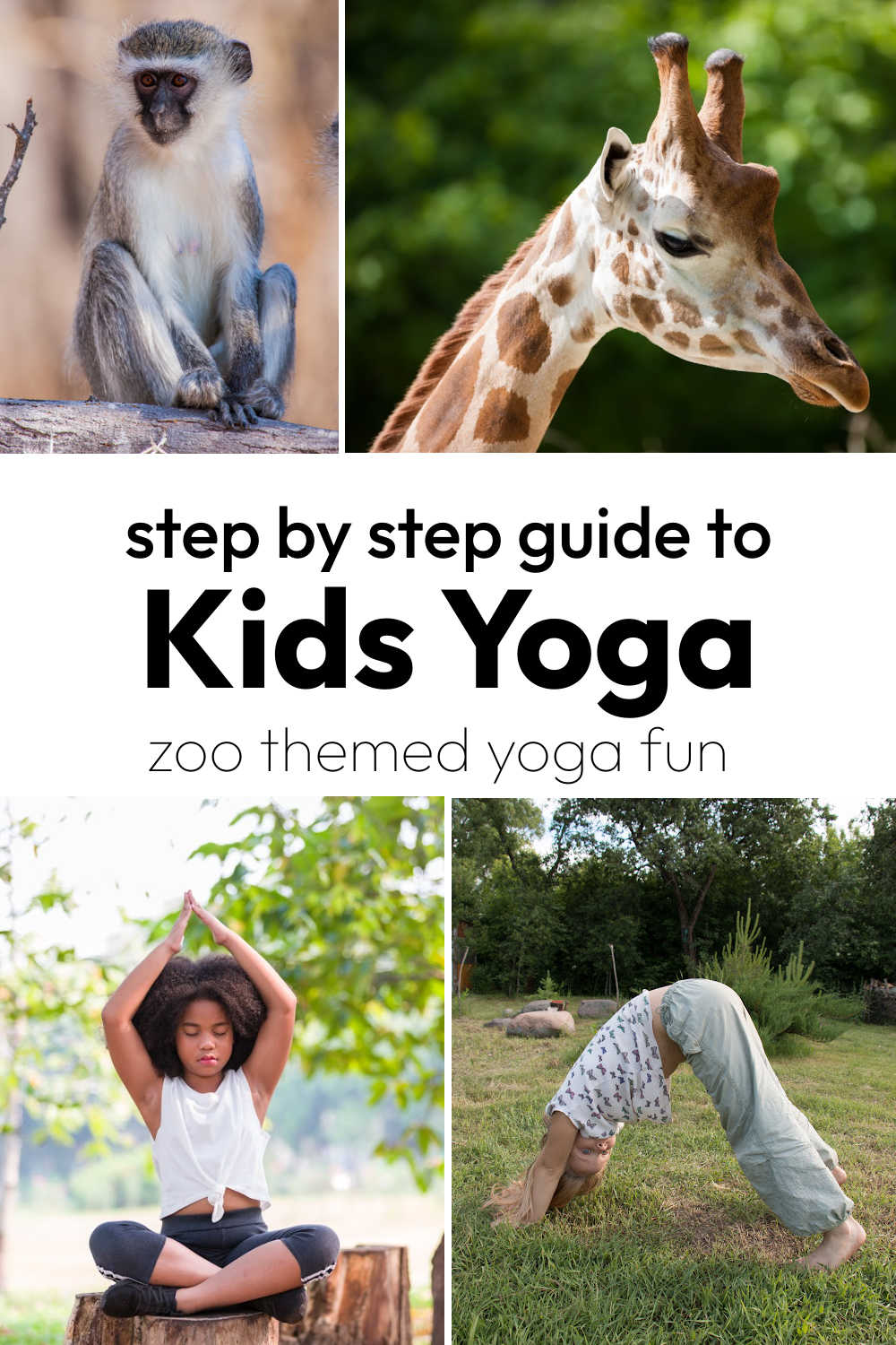 Step by Step Guide to Kids Yoga - Zoo Themed Fun