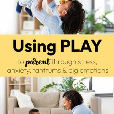 Using Play to Parent Through Stress