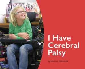 I Have Cerebral Palsy by Matt Beth Springer