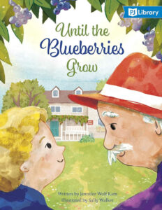 Until the Blueberries Grow by Jennifer Wolf Kam