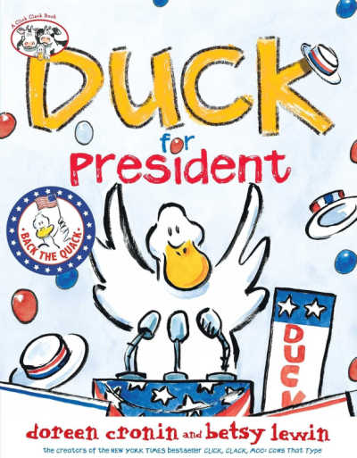 Duck for President by Doreen Cronin and Betsy Lewin 