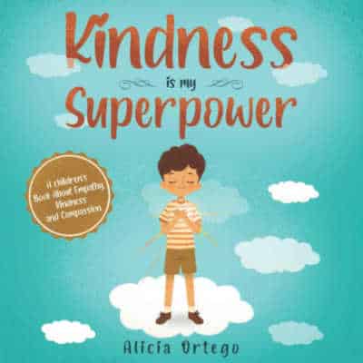 Kindness is my Superpower by Alicia Ortego