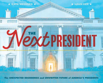 The Next President by Kate Messner