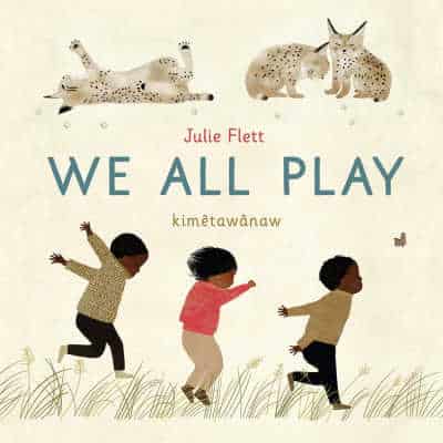 We All Play by Julie Flett