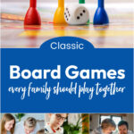 top 10 classic board games every family should play together