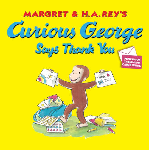 Curious George Says Thank You by Margret and H.A. Rey's