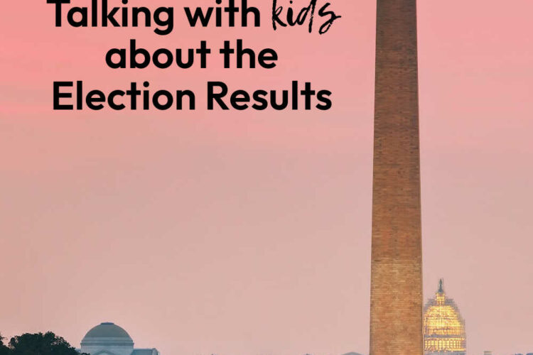 Talking with Kids About the Election Results