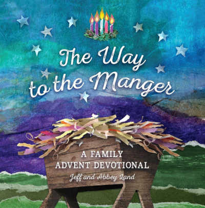 The Way to the Manger- A Family Advent Devotional