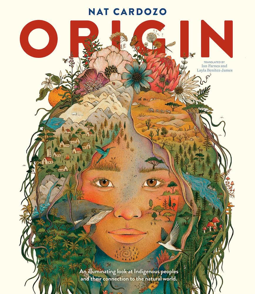 Version 100 - The Educators' Spin On It Book Cover of Origin by Nat Cardozo: A Powerful Children’s Book Honoring Indigenous Peoples and Our Connection to Earth