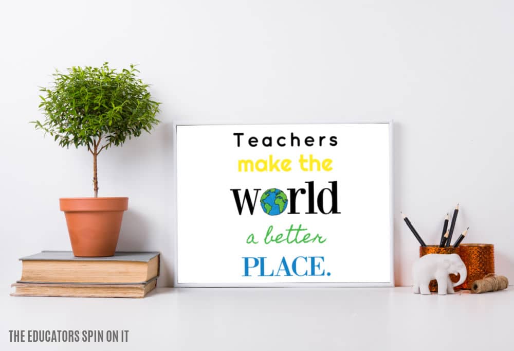 teachers-make-the-world-a-better-place-frame - The Educators' Spin On It Teachers Make the World a Better Place Printable in Frame