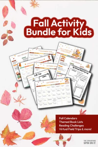 fall-activity-bundle-for-kids-2026 - The Educators' Spin On It Fall Activity Bundle for Kids cover with autumn leaves and sample calendars and activities (Fall calendars, reading challenges, field trips)