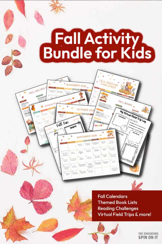 fall-activity-bundle-for-kids-2026 - The Educators' Spin On It Fall Activity Bundle for Kids cover with autumn leaves and sample calendars and activities (Fall calendars, reading challenges, field trips)